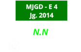 N.N             MJGD - E 4 Jg. 2014
