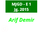 Arif Demir             0173-9833003  MJGD - E 1 Jg. 2015