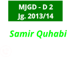 Samir Quhabi              0159-01094802   MJGD - D 2 Jg. 2013/14