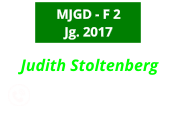 Judith Stoltenberg                  0176-47017070  MJGD - F 2 Jg. 2017